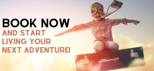 Book now and start living your next adventure!
